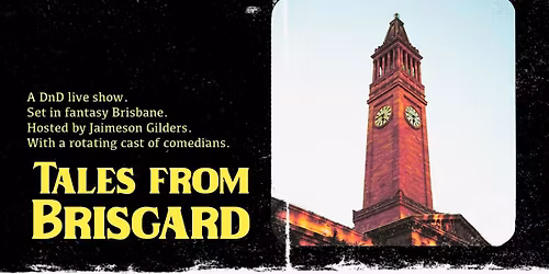Tales From Brisgard;  A DnD Comedy Show
