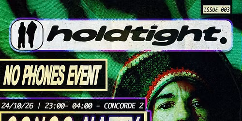 CONGO NATTY \/ KAYA FYAH - holdtight. \/ No Phones Party \/ Jungle
