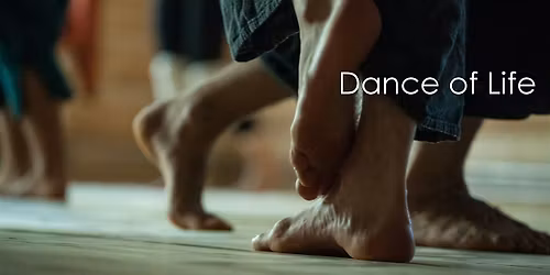Dance of Life - Conscious Movement and Dance