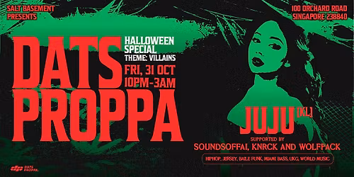 Salt Basement Presents: Dats Proppa Halloween Special Ft. JUJU