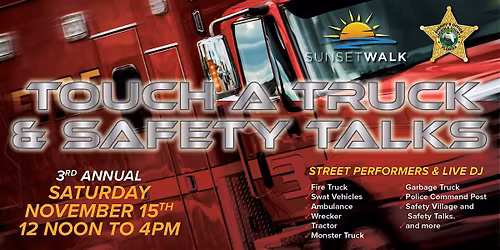 Promenade - Sunset Walk 3rd Annual "Touch A Truck & Safety Talks"