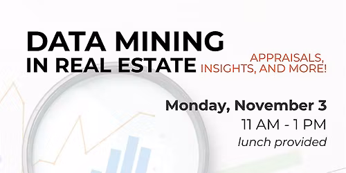 Data Mining In Real Estate - Appraisals, Insights and More! (Lunch & Learn)