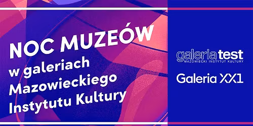 Noc Muze\u00f3w 2026 w galeriach MIK
