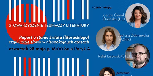 Raport o stanie \u015bwiata (literackiego), czyli ludzie s\u0142owa w niespokojnych czasach \u2013 panel dyskusyjny