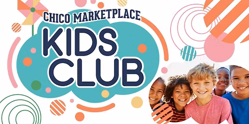 Chico Marketplace Kids Club