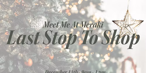 Meet Me at Meraki: Last Stop to Shop