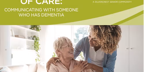 The Language of Care: Communicating with Someone Who Has Dementia