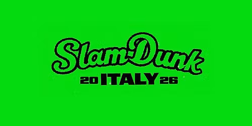 SLAM DUNK ITALY 2026 - with KNOCKED LOOSE and more