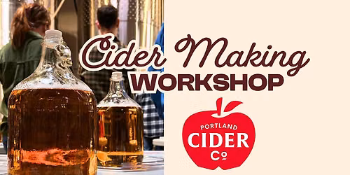 Cider Making 101 with Portland Cider Co.