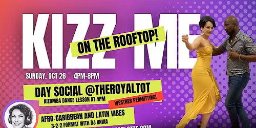 KIZZ ME on the ROOFTOP - Latin + Afro-Caribbean Day Party (with lesson!)
