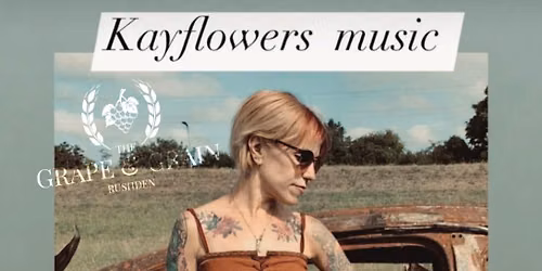 Kay Flowers Music @ The Grape & Grain