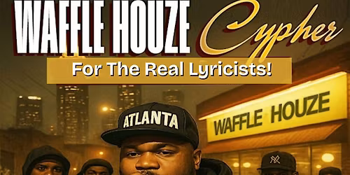 The Waffle Houze Cypher