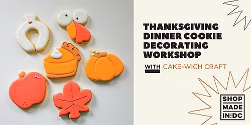 A Thanksgiving Cookie Decorating Class w\/ Cake-wich Craft