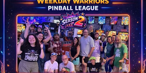 Weekday Warriors Pinball League Season 2 - Week 10