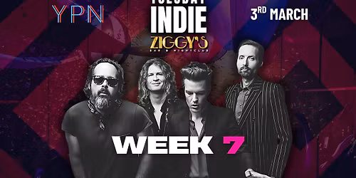 TUESDAY INDIE at Ziggy's - WEEK 7 - 3rd March