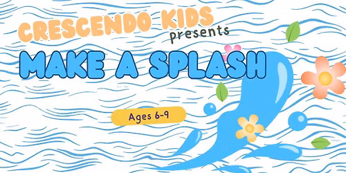 Crescendo Kids - Make A Splash