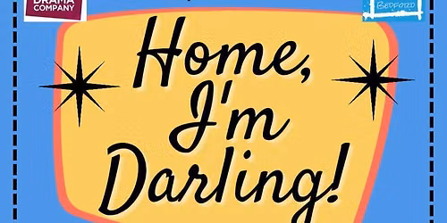 'Home, I'm Darling' Auditions