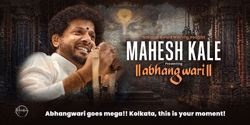 Mahesh Kale's Abhangwari - Kolkata