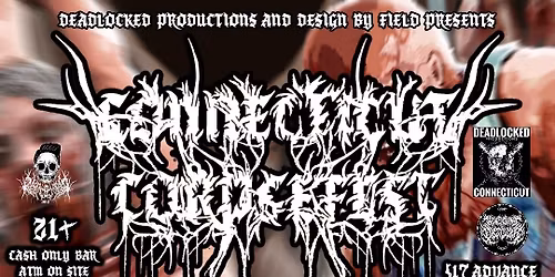 CONNECTICUT CORPSEFEST featuring MALIGNANCY \/\/ MORGUE TERROR \/\/ CORONARY THROMBOSIS & many more!