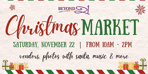 Beyond 21 Christmas Market \ud83c\udf84\ud83c\udf81