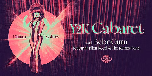 Y2K Cabaret with Bebe Gunn, Ellen Reed and The Rubies Band