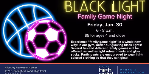 Black Light Family Game Night at Allen Jay Recreation Center