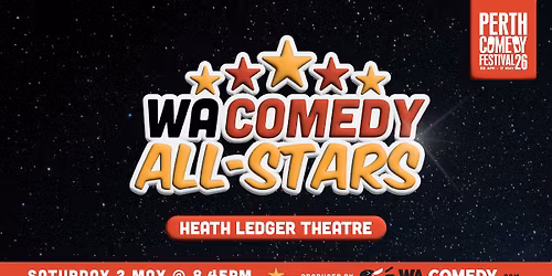 \u2b50 WA COMEDY ALL-STARS @ PERTH COMEDY FESTIVAL \u2b50