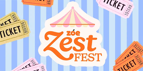 Zoe Zest Fest