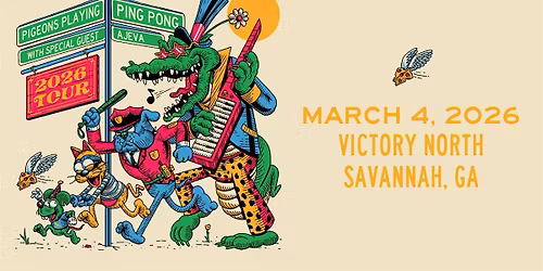 Pigeons Playing Ping Pong w\/ special guest Ajeva