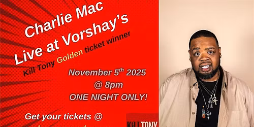 Charlie Mac live at Vorshay's One Night Only!