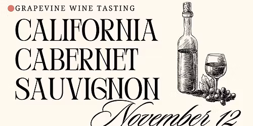 California Cabernet Sauvignon - Grapevine Wine Tasting