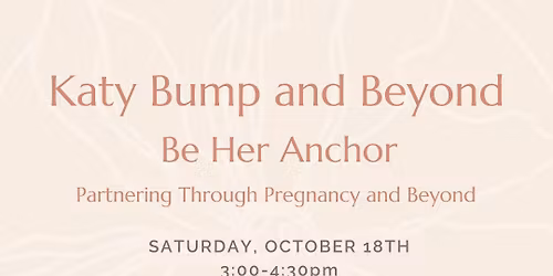 Katy Bump & Beyond- Be Her Anchor