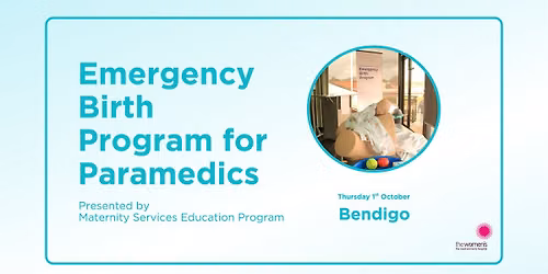 MSEP Emergency Birth Program for Paramedics (Bendigo)