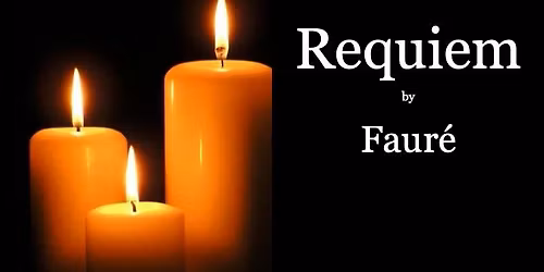 Requiem by Faur\u00e9 on All Saint's Sunday at Both Services (8:30am and 11am)