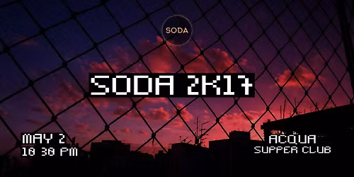 SODA 2K17 \u2022 MAY 2