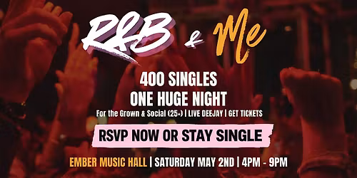 R&B & ME | Singles Day Mixer (25\u201334)