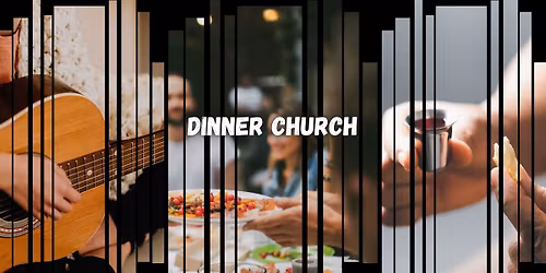 Dinner Church