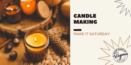 Make It Saturday: Candle Making