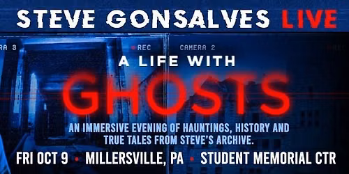 Steve Gonsalves LIVE - A Life With Ghosts - Millersville, PA