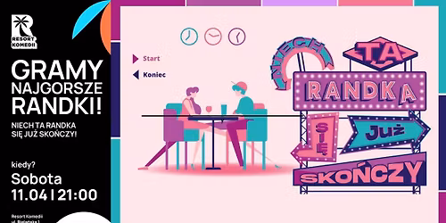 NIECH TA RANDKA SI\u0118 JU\u017b SKO\u0143CZY!- komediowy spektakl improwizowany