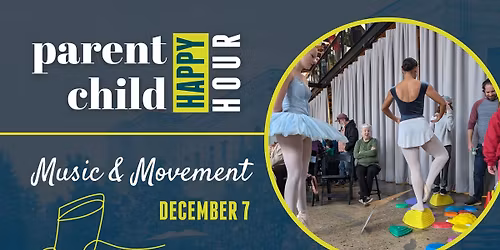 Parent Child Happy Hour: Music & Movement with Central Midwest Ballet Academy and Campfire Singalong