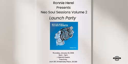 Ronnie Herel  Presents  Neo Soul Sessions Volume 2 Launch Party