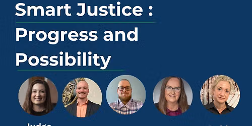 Smart Justice: Progress and Possibility Pope and Yell County Alliance Meeting