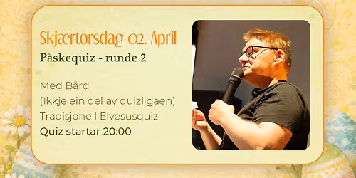 Skj\u00e6rtorsdag - P\u00e5skequiz runde 2