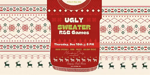R&B Games! Ugly Sweater Edition!