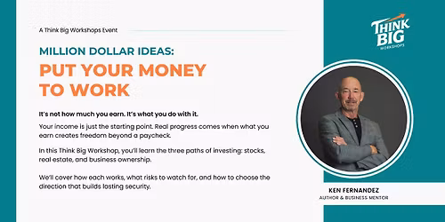 Million Dollar Ideas: Put Your Money to Work