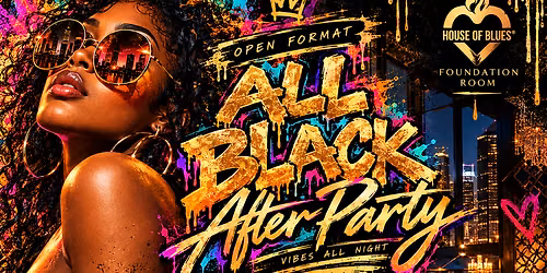 ALL BLACK: Open Format After Party