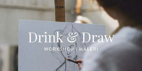 Drink & Draw \u2013 workshop i m\u00e5leri