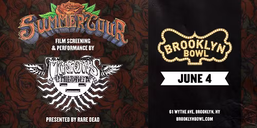 'Summer Tour' Film Screening + Performance by Mason's Children Presented by Rare Dead