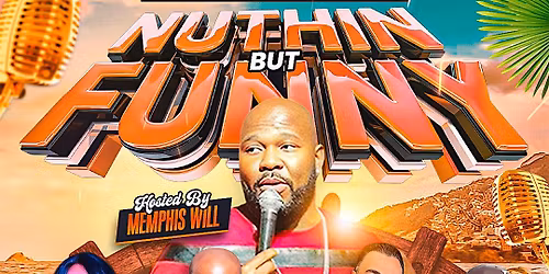 NUTHIN BUT FUNNY DAY TIME COMEDY SHOW